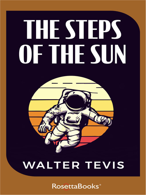 Title details for The Steps of the Sun by Walter Tevis - Available